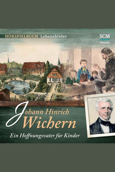 Johann Hinrich Wichern - Ein Hoffnungsvater für Kinder - cover