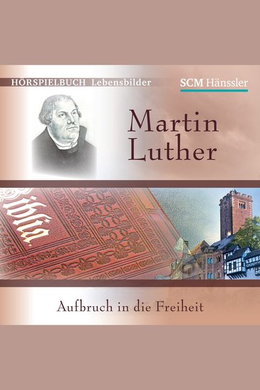 Martin Luther - Aufbruch in die Freiheit - cover
