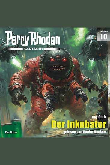 Perry Rhodan Kartanin 10: Der Inkubator - cover