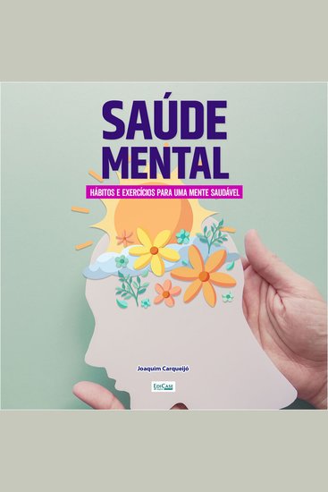Saúde Mental - Alimentos exercícios e atitudes que melhoram a saúde da mente - cover