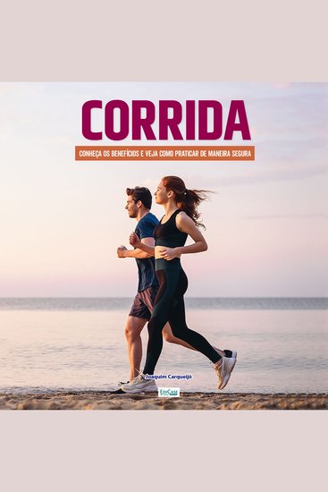 Corrida - Benefícios cuidados dicas - cover