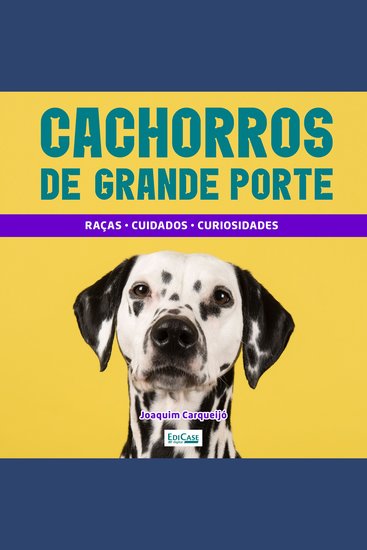 Cachorros de Grande Porte - Raças cuidados Alimentação - cover