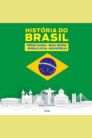 História do Brasil - Resumo dos principais períodos República Velha Nova República - cover