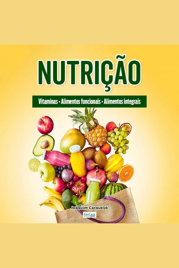 Audiobook Nutrição - Vitaminas alimentos funcionais alimentos que melhoram a saúde mitos e verdades hábitos alimentares - cover