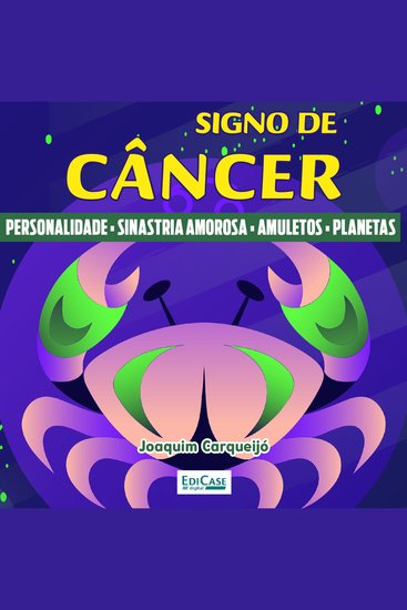 Signo de Câncer - Perfil sinastria amorosa amuletos planetas - cover