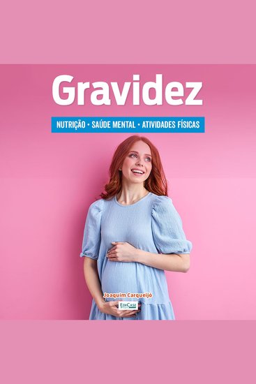 Gravidez - Alimentação exercícios cuidados saúde mental - cover