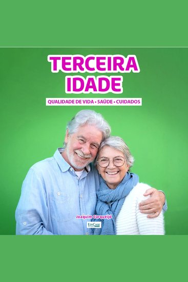 Audiobook Terceira Idade - Qualidade de vida saúde cuidados - cover