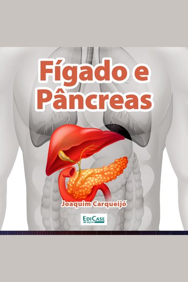 Audiobook Fígado e Pâncreas - Função cuidados doenças e tratamentos - cover