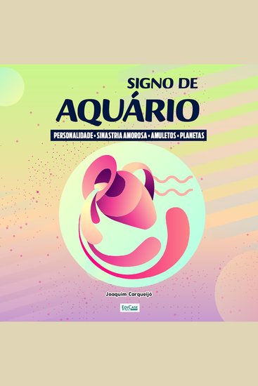Signo de Aquário - Como se comporta no amor e combinação amorosa - cover