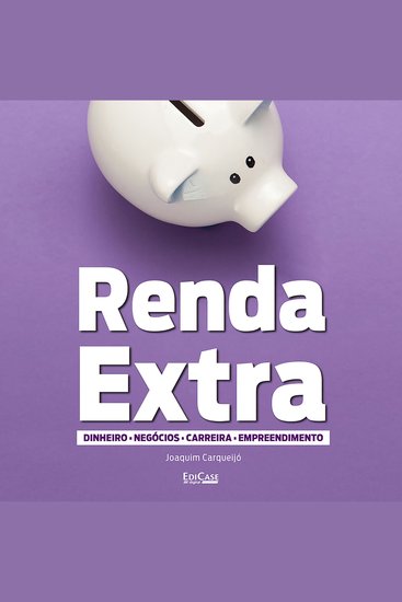 Renda Extra - Como ganhar dinheiro com o próprio negócio - cover