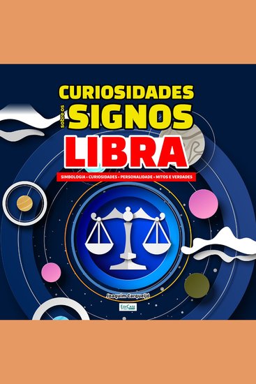 Curiosidades Sobre os Signos - Libra - Simbologia curiosidade personalidade mitos e verdades - cover