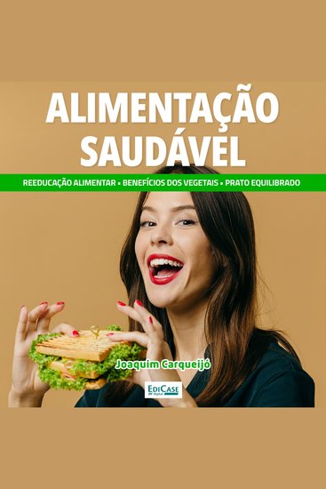 Alimentação Saudável - Reeducação alimentar dicas de preparo benefícios dos alimentos frutas verduras - cover