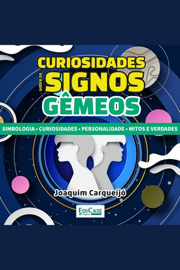 Curiosidades Sobre os Signos - Gêmeos - Simbologia curiosidades personalidade mitos e verdade - cover