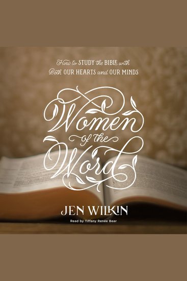 Women of the Word - How to Study the Bible with Both Our Hearts and Our Minds (Second Edition) - cover
