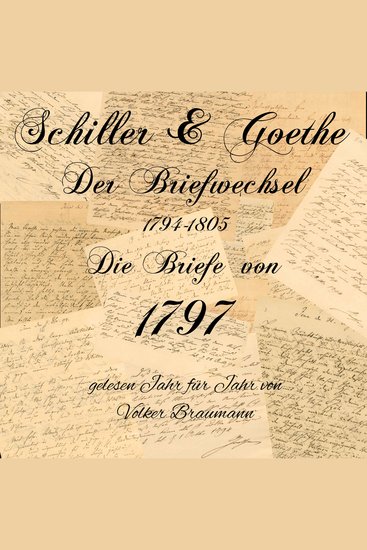 Schiller & Goethe – Der Briefwechsel 1794-1805 - Die Briefe von 1797 - cover