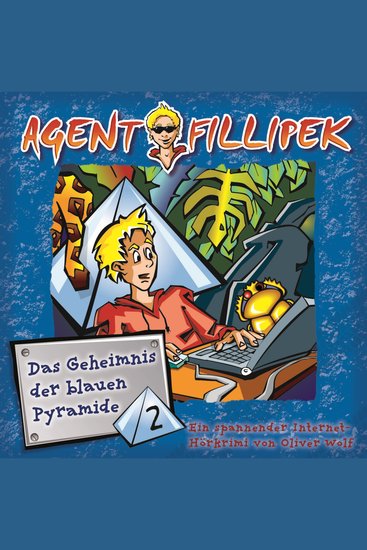 Agent Fillipek - Das Geheimnis der blauen Pyramide 2 - cover