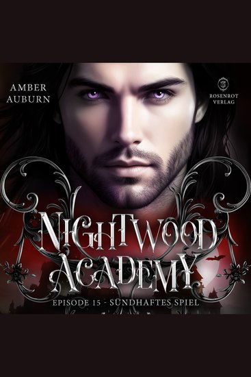 Nightwood Academy Episode 15 - Sündhaftes Spiel - Romantasy-Serie - cover