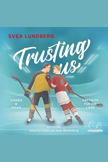 Trusting us - Hattrick für die Liebe - Caden & Noah - cover