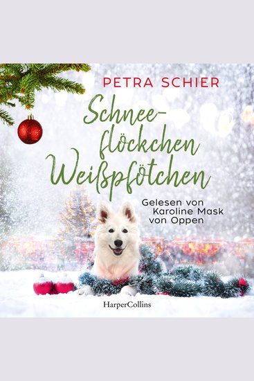 Schneeflöckchen Weißpfötchen - Roman | Ein neuer Band von der Erfolgsautorin | Hunde Winterzauber und ein Happy End garantiert | Das perfekte Buch für die Adventszeit - cover