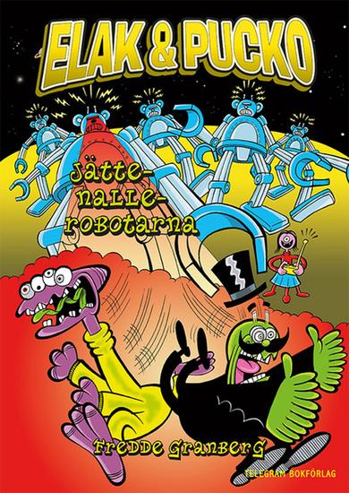 Elak & Pucko - jättenallerobotarna - cover