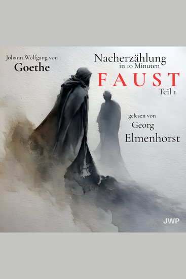 Faust I - Nacherzählung in 10 Minuten - cover