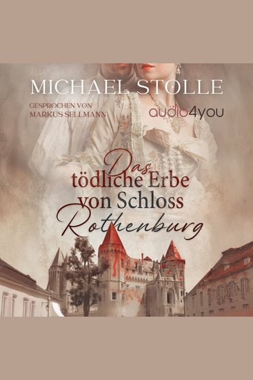 Das tödliche Erbe von Schloss Rothenburg - Ein historischer Roman - cover