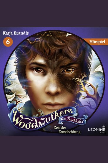 Woodwalkers - Die Rückkehr Zeit der Entscheidung - Das Hörspiel (Staffel 2 Band 6) - cover