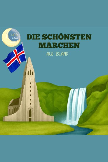 Die schönsten Märchen aus Island - 10 wunderbare isländische Geschichten! - cover