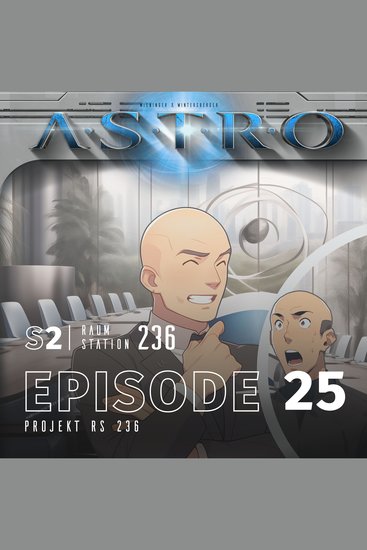 ASTRO S2 - Episode 25 - Projekt RS 236 - cover