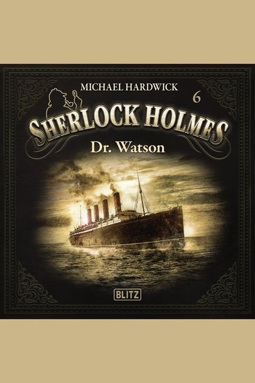 New Cases of Sherlock Holmes - Episode 6: Dr Watson - cover