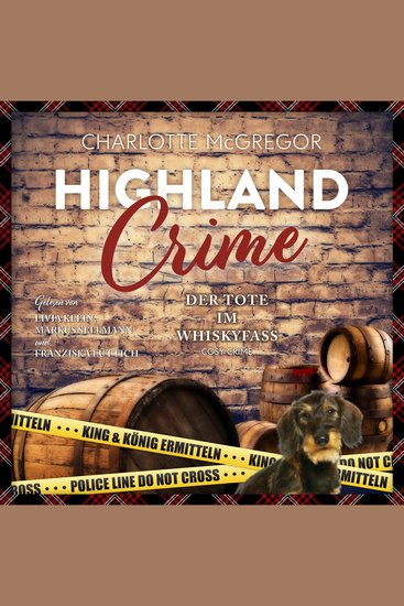 Highland Crime – Der Tote im Whiskyfass: - Der 3 Fall von King & König - cover