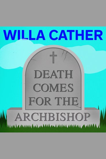 Death Comes for the Archbishop - cover