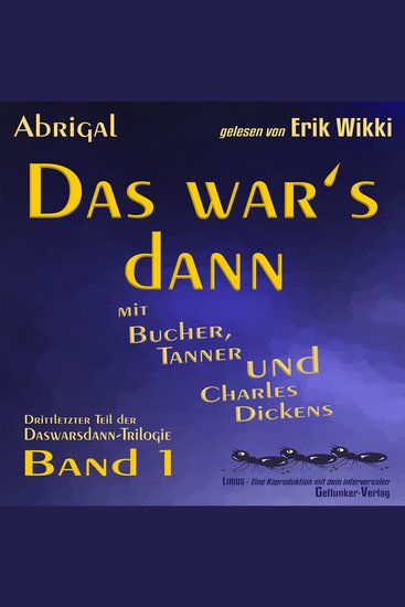 Das war's dann mit Bucher Tanner und Charles Dickens - Drittletzter Teil der Daswarsdann-Trilogie - BAND 1 - cover