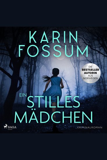 Ein stilles Mädchen - Das Ungeheuer im Menschen – der nächste Fall für Eddie Feber von Norwegens Bestsellerautorin Karin F - cover