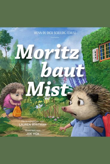 Moritz baut Mist - Wenn du dich schuldig fühlst - cover