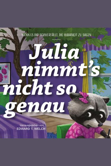Julia nimmt's nicht so genau - Wenn es dir schwerfällt die Wahrheit zu sagen - cover