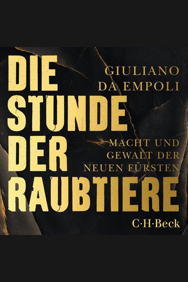 Die Stunde der Raubtiere - Macht und Gewalt der neuen Fürsten - cover