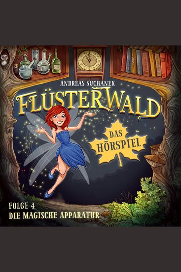 Flüsterwald - Das Hörspiel: Die magische Apparatur (Folge 4) - cover