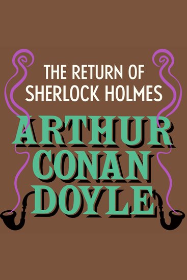 The Return of Sherlock Holmes - Sherlock Holmes: Book #7 - cover