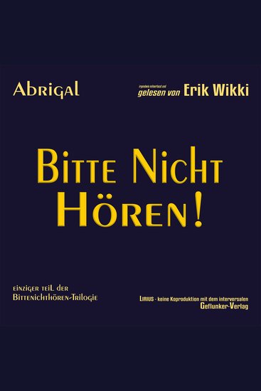 Bitte nicht hören! - Einziger Teil der Bittenichthören-Trilogie - cover