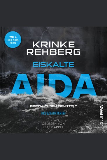 Eiskalte AIDA: Kreuzfahrtkrimi Teil 4 - Frieda Olsen ermittelt - cover