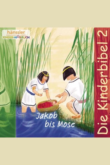 Jakob bis Mose - Die Kinderbibel - Folge 2 - cover