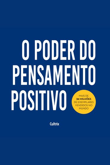 O poder do pensamento positivo - Edição expandida e comentada para o século XXI - cover