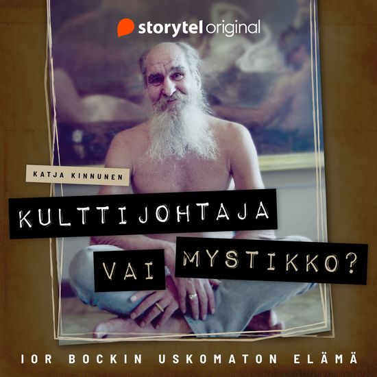 Kulttijohtaja vai mystikko? – Ior Bockin uskomaton elämä - cover