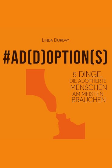 Add Options: 5 Dinge die adoptierte Menschen am meisten brauchen - cover