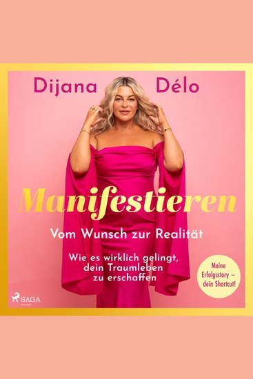 Manifestieren Vom Wunsch zur Realität - wie es wirklich gelingt dein Traumleben zu erschaffen - Meine Erfolgsstory - dein Shortcut! - cover