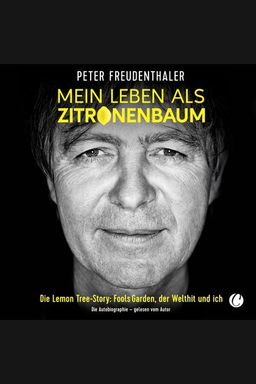 Mein Leben als Zitronenbaum - Die Lemon Tree-Story: Fools Garden der Welthit und ich - cover