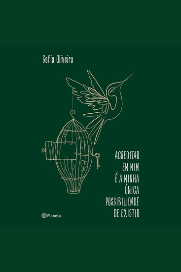 Acreditar em mim é a minha única possibilidade de existir - cover