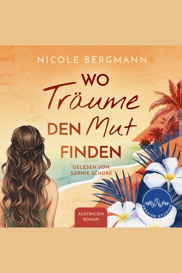 Wo Träume den Mut finden - Australienroman als Hörbuch - cover