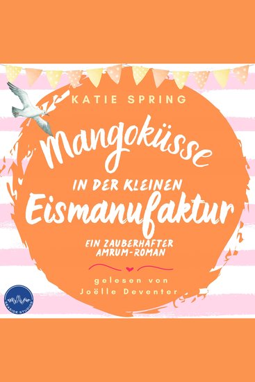 Mangoküsse in der kleinen Eismanufaktur - Ein Nordsee-Roman für deine gemütliche Auszeit zum Wohlfühlen - cover